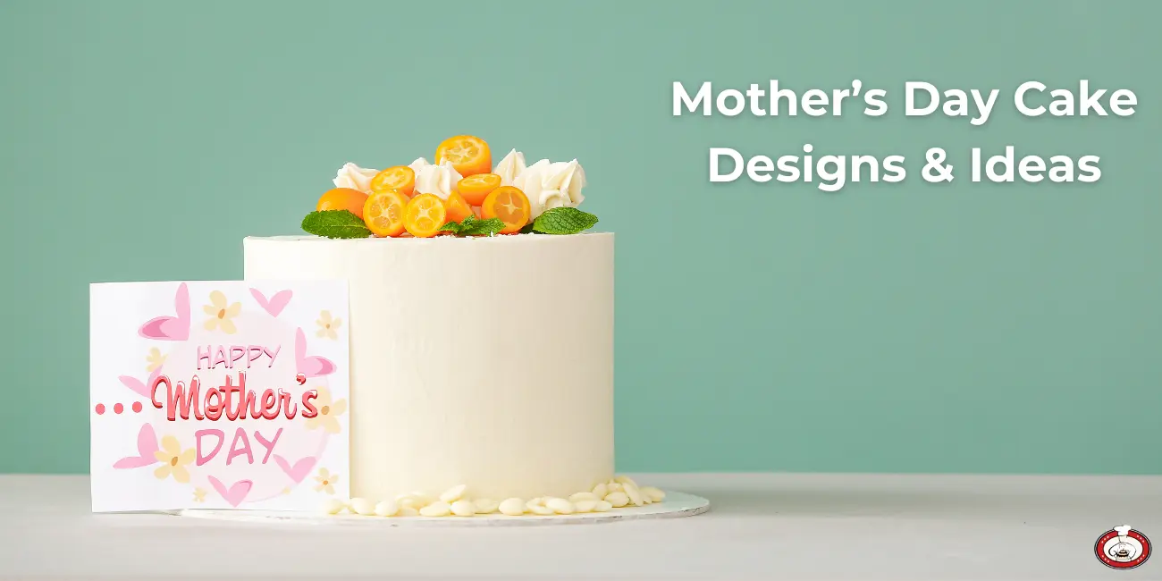 8 Mother’s Day Cake Ideas and Designs for A Sweet Surprise